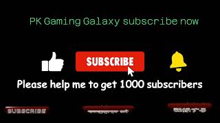 PK Gaming Galaxy Live Stream "Pls help to get 1000 sub in 1 week" help! help! help! #support