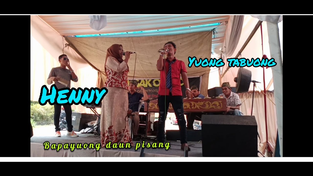 BAPAYUONG DAUN PISANG ( YUONG TABUONG ft HENY ) NGAKAK OCU