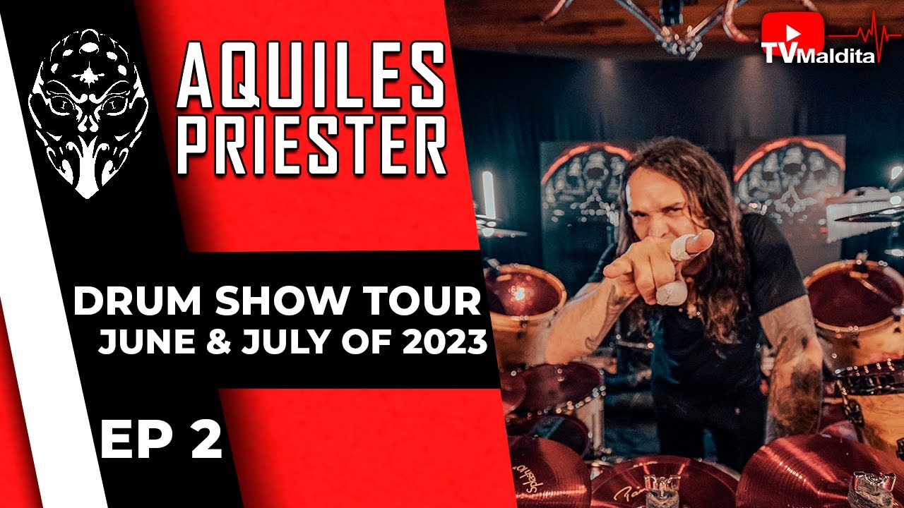 TVMaldita Presents: Aquiles Priester's Drum Show Tour - June & July of 2023 - Part 2