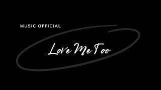 Love Me Too  by OWL (Music Official)