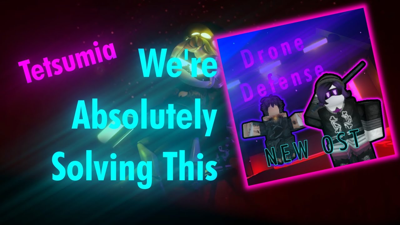 We're Absolutely Solving This [Drone Defense Episode 3 OST]