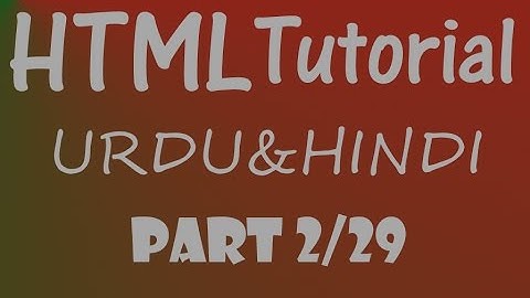 learn html in urdu & hindi (part 2/29) HTML Tags