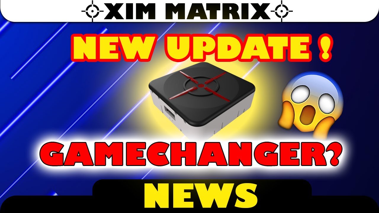XIM MATRIX - NEW UPDATE !!! - GAMECHANGER ?!? 