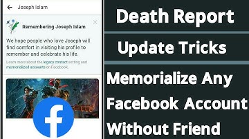 Death Report Update Tricks | Remembering or Memorialize Any Facebook Account Without Friend | Kausar