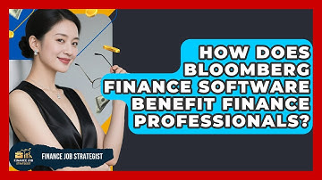 How Does Bloomberg Finance Software Benefit Finance Professionals? - Finance Job Strategist