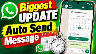 WhatsApp New Update 🔥 Schedule Messages & Auto Send Feature | WhatsApp New Beta Update