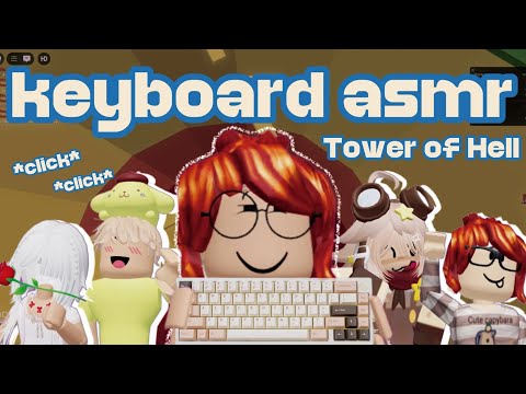 Tower of Hell but it's keyboard ASMR (playing with my cute friends^^) on New Year's Eve #14t709c_al
