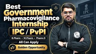Best Government Pharmacovigilance Internship 2026 | IPC & PvPI Internship Guide! | PW