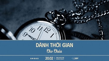 Dành Thời Gian Cho Chúa | Oneway Radio - Tĩnh Nguyện Hằng Ngày 20/02/2024