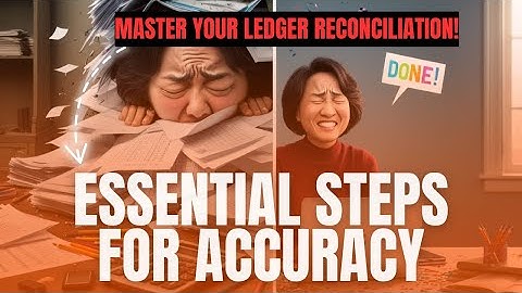 The Fastest Way to Master Ledger Reconciliation for Accurate Accounting  🚀