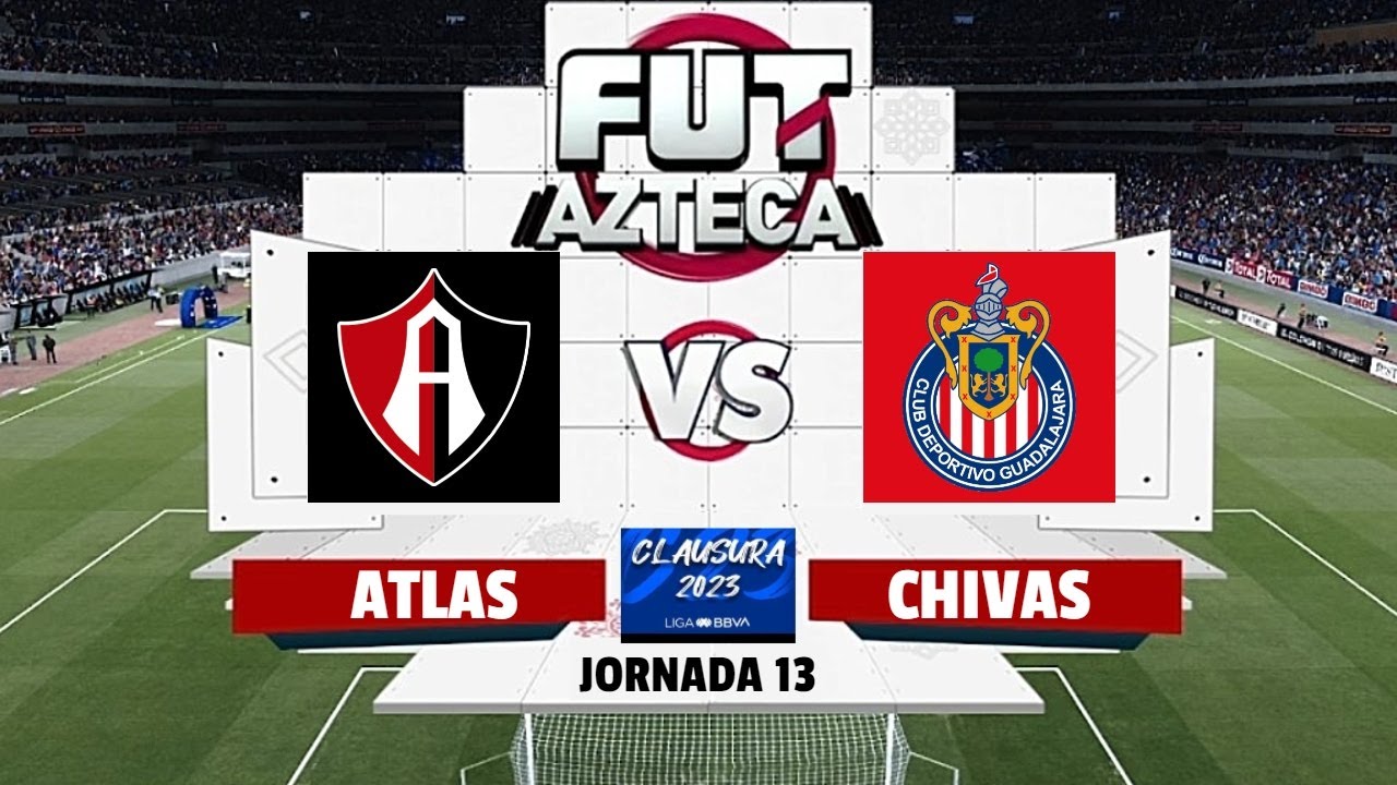 Atlas vs Chivas EN VIVO | Jornada 13 Liga MX Clausura 2023 | Gameplay ...