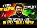1 Week Strategy for COMED K 2026 🔥 | Score Maximum Marks in Less Than A Week!