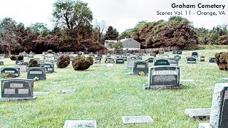 Graham Cemetery - Scenes Vol. 11 - Orange, VA