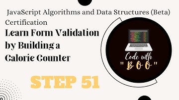 Learn Form Validation by Building a Calorie Counter| STEP 51|JavaScript Algorithms & Data Structures