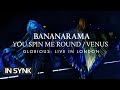 BANANARAMA YOU SPIN ME ROUND LIKE A RECORD VENUS Glorious Live In London Official Video
