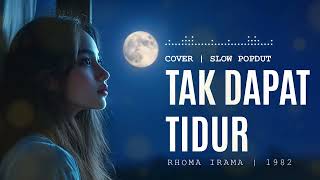 Download Lagu 🎵 Dak Dapat Tidur – Rhoma Irama | Pop Dangdut Cover | Syahdu MP3