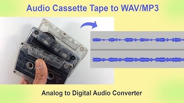 How to Convert Cassette Tape Audio to WAV/MP3 Digital Format