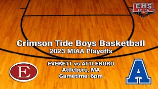 Everett Boys Basketball MIAA Playoffs at Attleboro: Feb 27th, 2023
