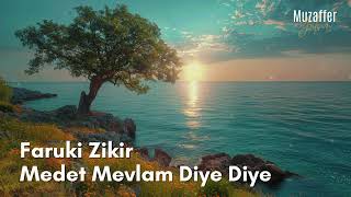 Medet Mevlam Diye Diye Faruki Zikir Muzaffer Yalçın