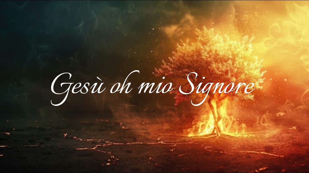 Gesù oh mio Signore