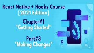 React Native + Hooks Course Chapter#1 Getting Started Part#3 Making Changes