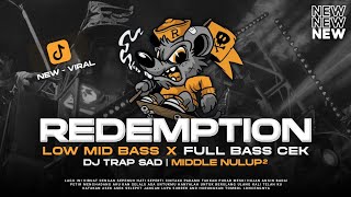 DJ TRAP SAD REDEMPTION BASS PANJANG CEK SOUND VIRAL TERBARU - RNH MUSIC OFFICIAL
