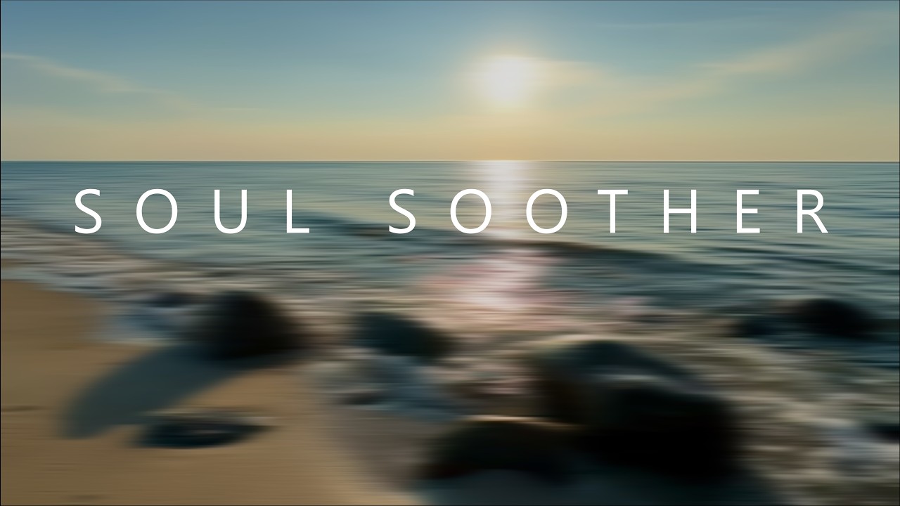 Calming Deep Breathing Music & Gentle Nature for Stress Relief, Relaxation, Reset (Soul Soother)