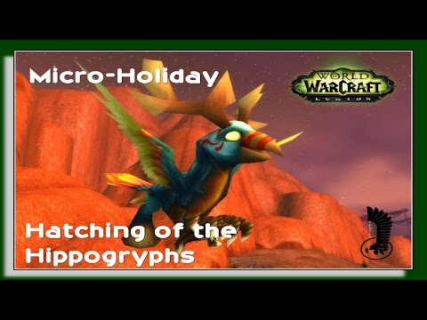 Hatching of the Hippogryphs - Micro Holiday - WoW Legion