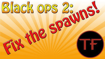 @Davidvonderhaar Fix the spawns! Black Ops 2 Spawn Trapping and Spawn Flipping!