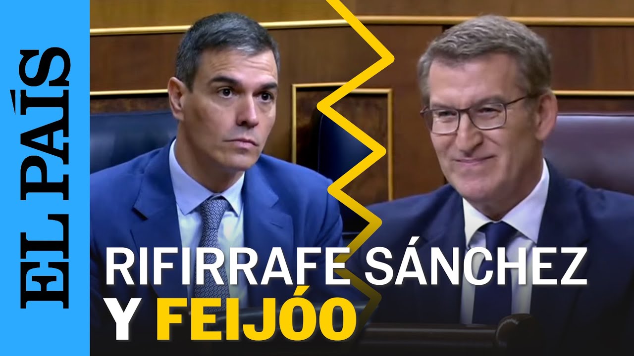 ESPAÑA | El rifirrafe de Sánchez y Feijóo en el Congreso | EL PAÍS