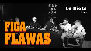 LA RIOTA feat Figa Flawas