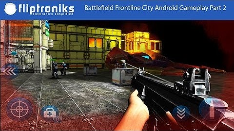 Battlefield Frontline City Android Gameplay Part 2 - Fliptroniks.com