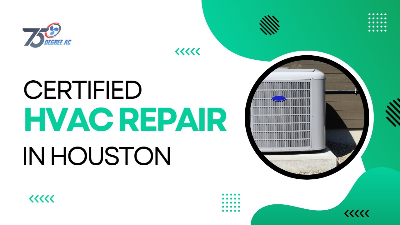 Certified HVAC Repair in Houston - 75 Degree Ac Repair Houston