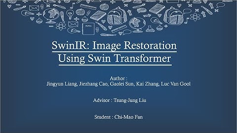 [Paper Review] SwinIR: Image Restoration Using Swin Transformer