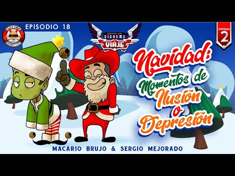 Sígueme el viaje Temp 2 Ep 17 .- ¿Navidad Momentos de Ilusión o depresión?
