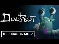 DeadRoot - Official Announcement Trailer