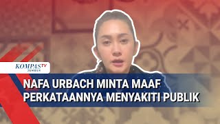Nafa Urbach Minta Maaf ke Publik Karena Perkataannya