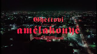 Ghettovi - Amélakouyé   Resimi