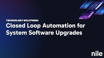 Closed Loop Automation for System Software Upgrades