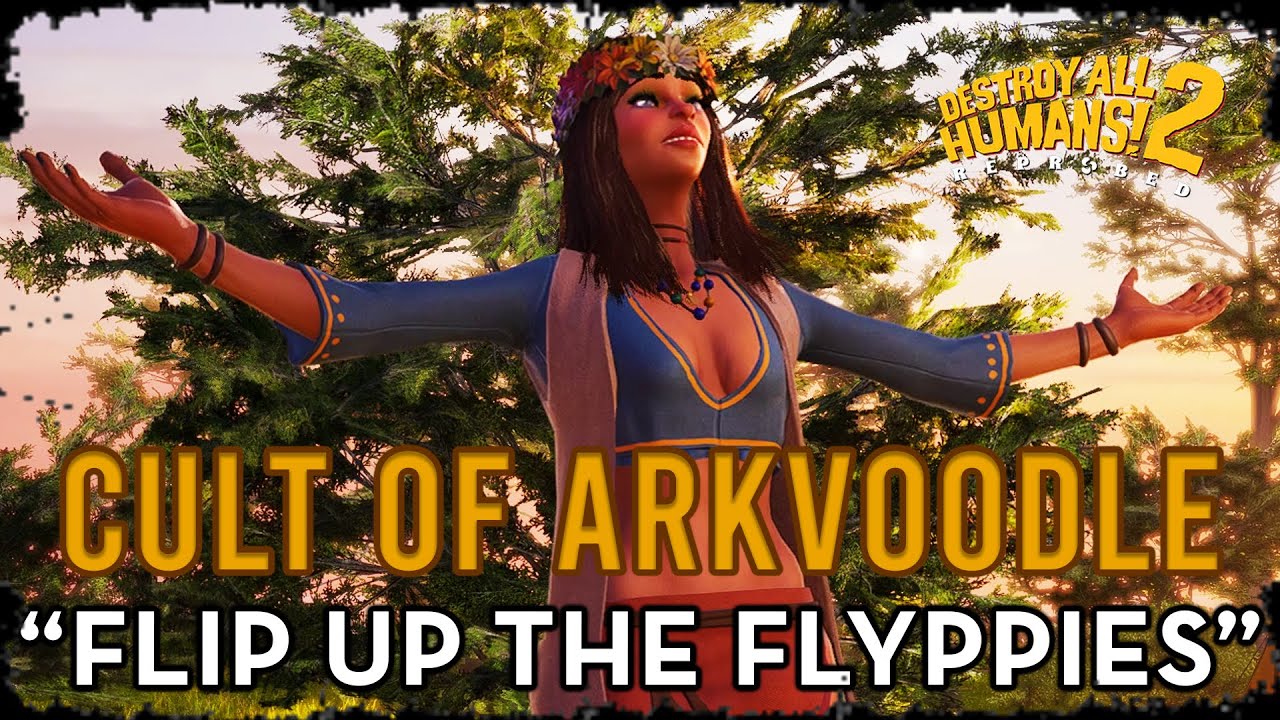 Flip Up the Flyppies - Cult of Arkvoodle Mission - Destroy All Humans! 2: Reprobed PC