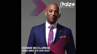 Video thumbnail of "How Great Is Our God | Donnie McClurkin"