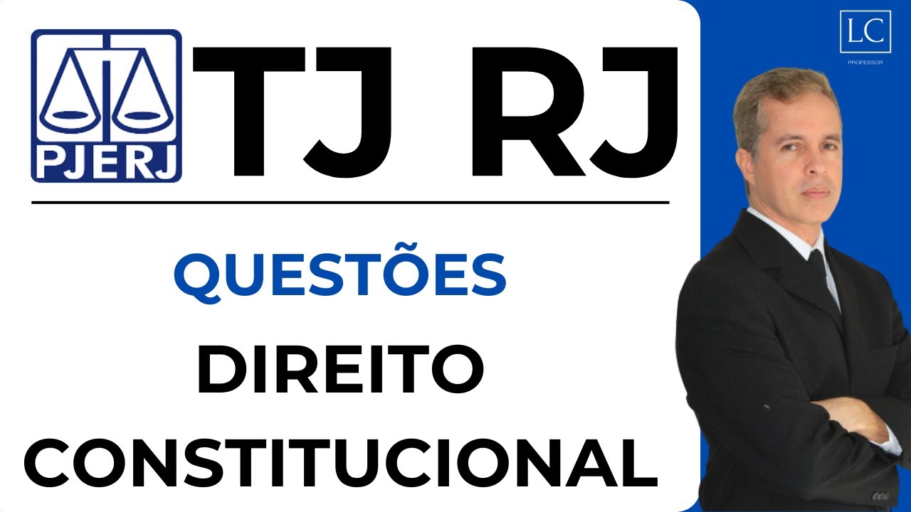Concurso TJ RJ 2025 | Questões de DIREITO CONSTITUCIONAL | Poder Judiciário