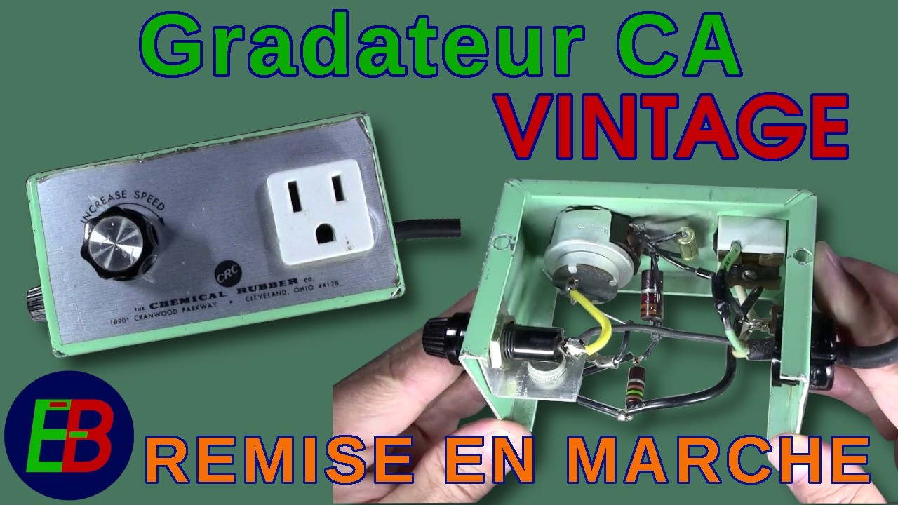EB_#725 Remise en Marche - Gradateur de Secteur des Années 70. La sécurité, pas une priorité!
