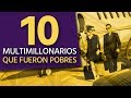 10 Multimillonarios que fueron pobres / Juan Diego Gómez