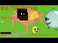 Bfdi But Barf Bag, Gaty And Basket Ball Are Gone (Part 1, Season 1)