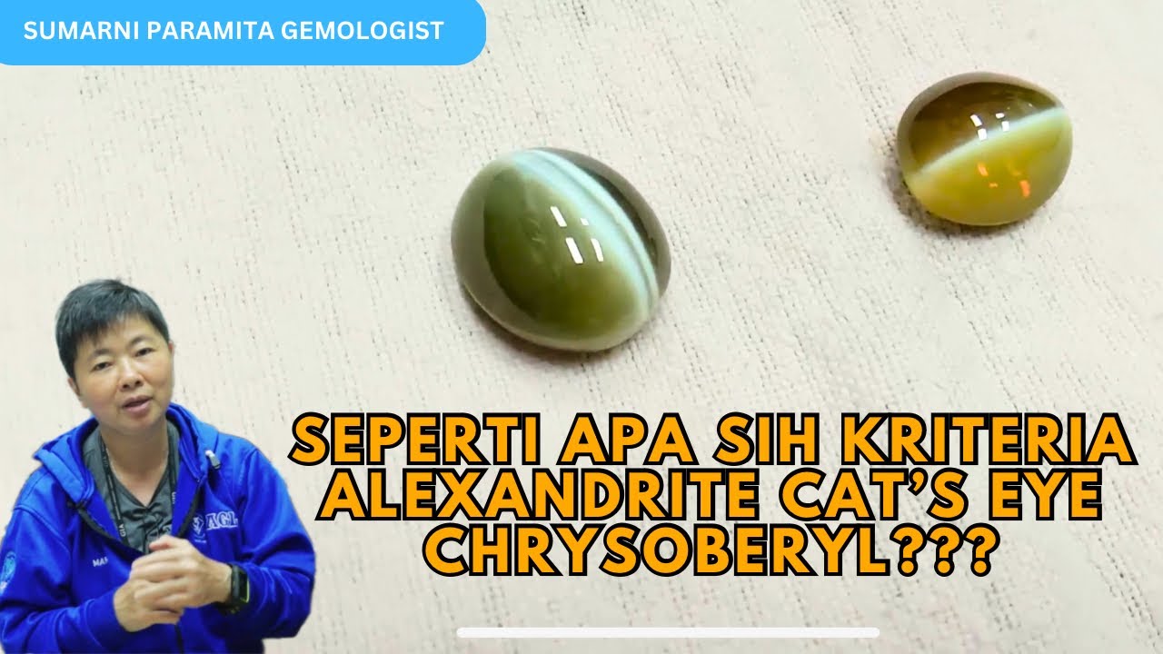 KRITERIA-KRITERIA CAT’S EYE ALEXANDRITE CHRYSOBERYL