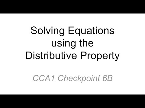 CCA1 Checkpoint 6B - Solving Equations using the Distributive Property