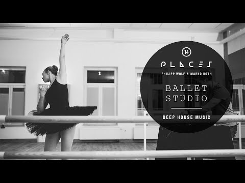 Deep House meets ballet | Deep House Music Set | Places #14