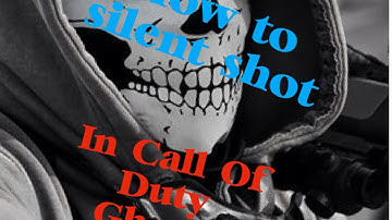 Call Of Duty Ghosts How To Silent Shot