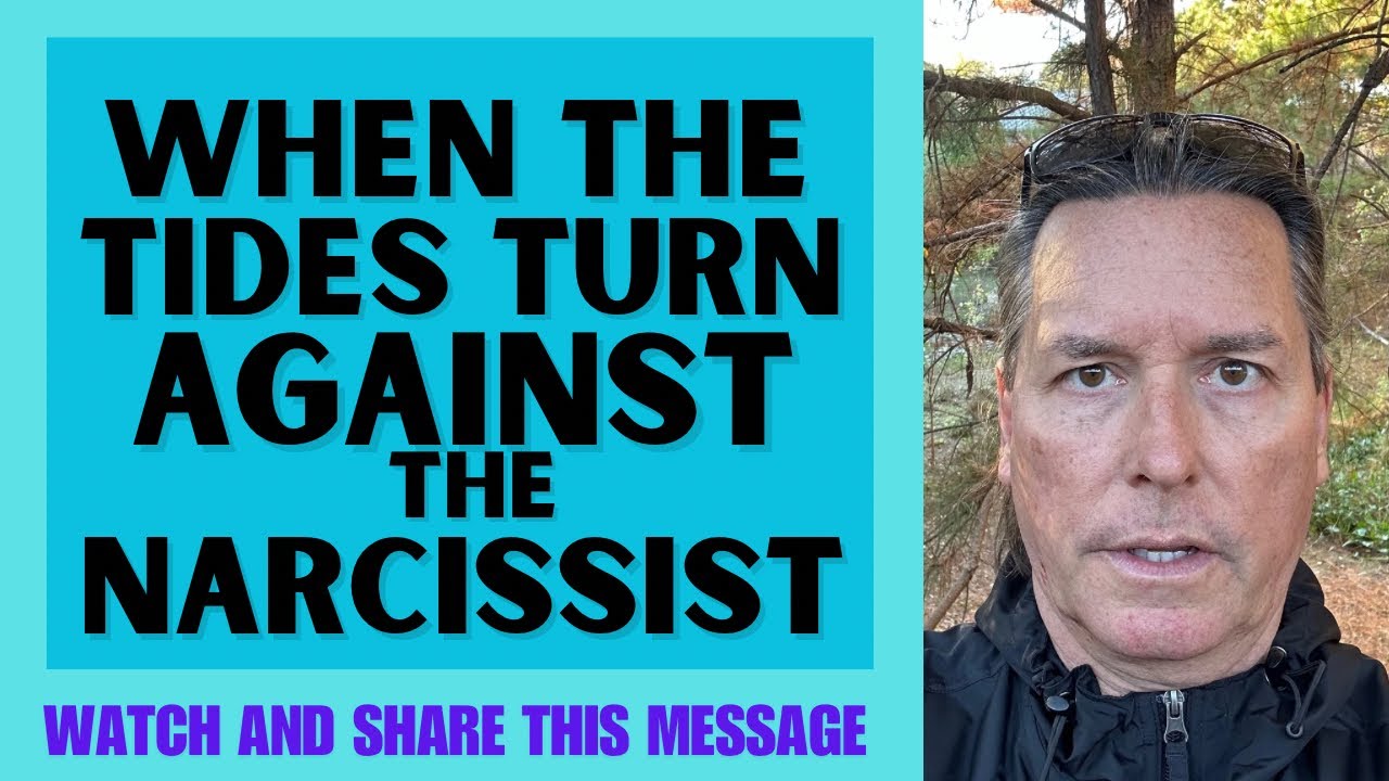 WHEN THE TIDES TURN AGAINST THE NARCISSIST